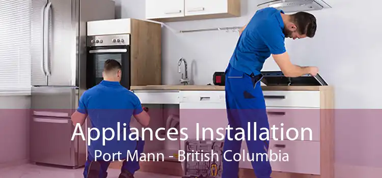 Appliances Installation Port Mann - British Columbia