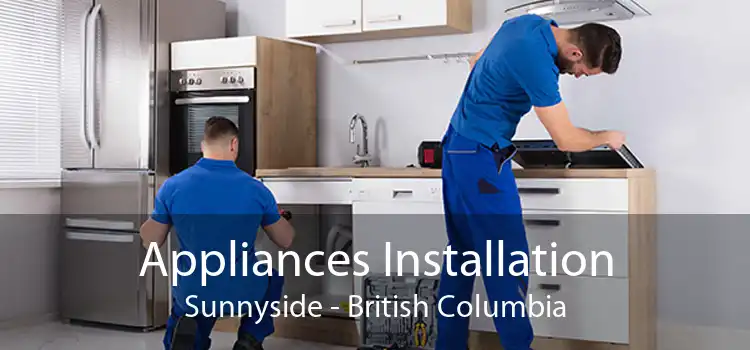 Appliances Installation Sunnyside - British Columbia