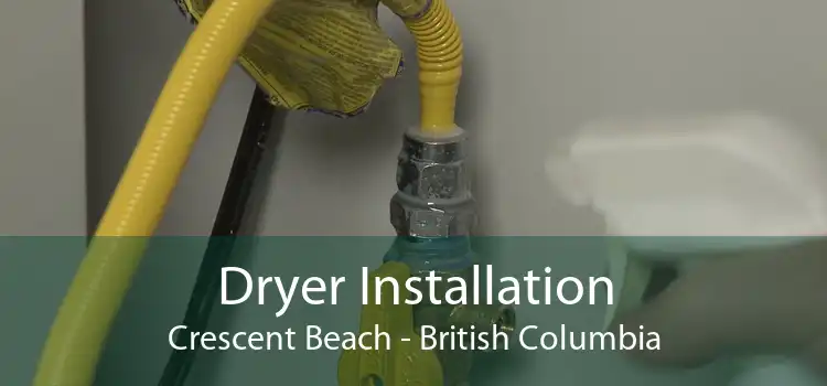 Dryer Installation Crescent Beach - British Columbia