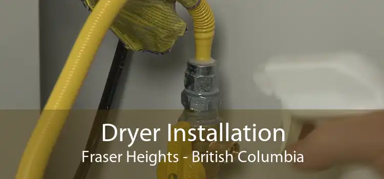 Dryer Installation Fraser Heights - British Columbia
