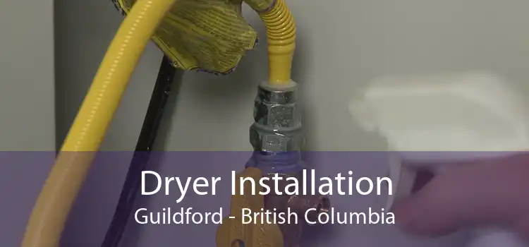 Dryer Installation Guildford - British Columbia