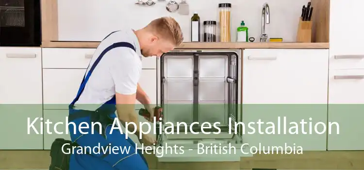 Kitchen Appliances Installation Grandview Heights - British Columbia