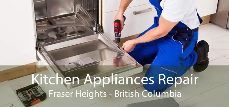 Kitchen Appliances Repair Fraser Heights - British Columbia