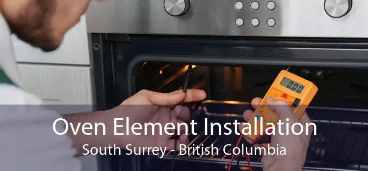 Oven Element Installation South Surrey - British Columbia