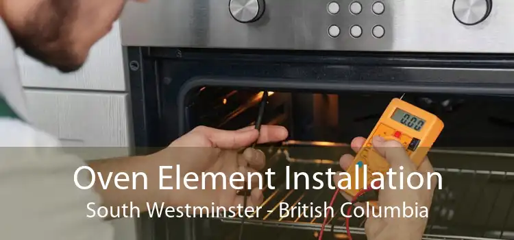 Oven Element Installation South Westminster - British Columbia