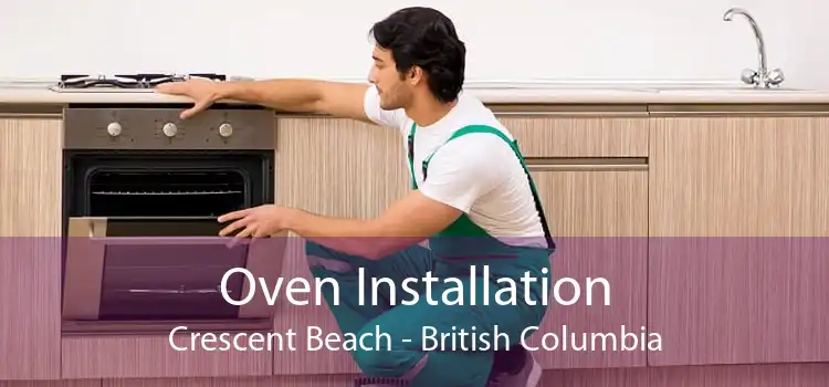 Oven Installation Crescent Beach - British Columbia