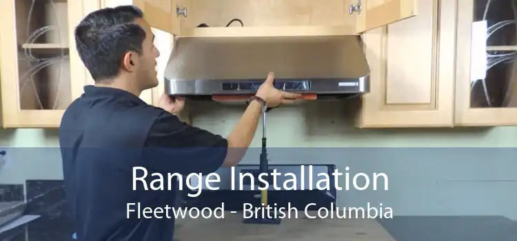 Range Installation Fleetwood - British Columbia