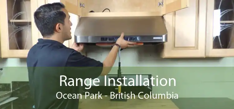 Range Installation Ocean Park - British Columbia