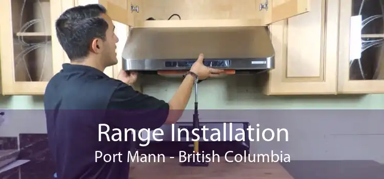Range Installation Port Mann - British Columbia