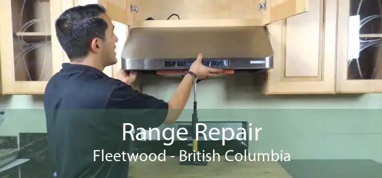 Range Repair Fleetwood - British Columbia