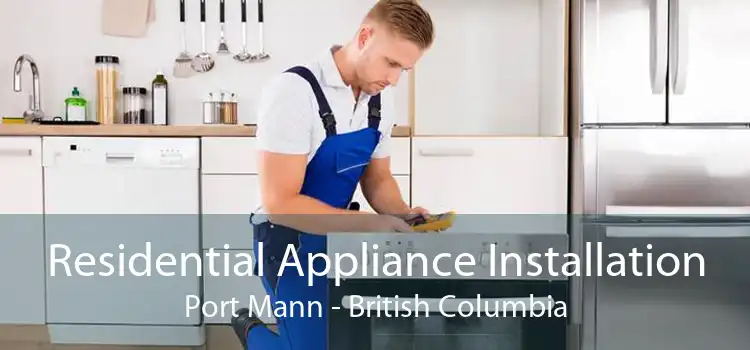 Residential Appliance Installation Port Mann - British Columbia