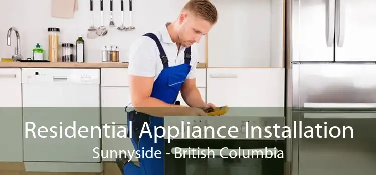 Residential Appliance Installation Sunnyside - British Columbia