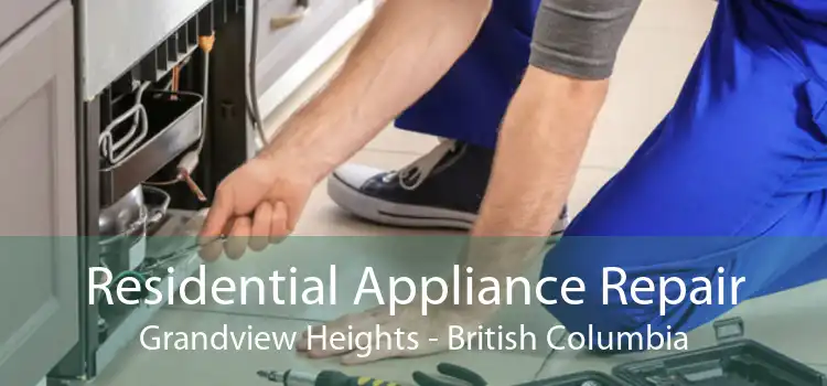 Residential Appliance Repair Grandview Heights - British Columbia