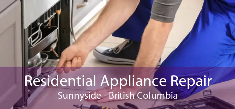 Residential Appliance Repair Sunnyside - British Columbia