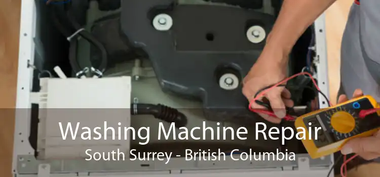 Washing Machine Repair South Surrey - British Columbia
